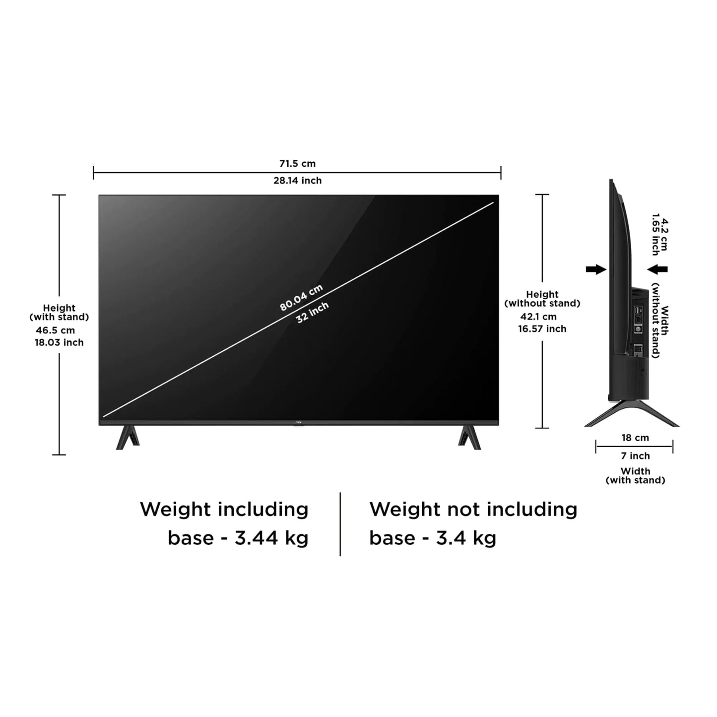 TCL 79.97 cm (32 inch) weight including base -3.4kg